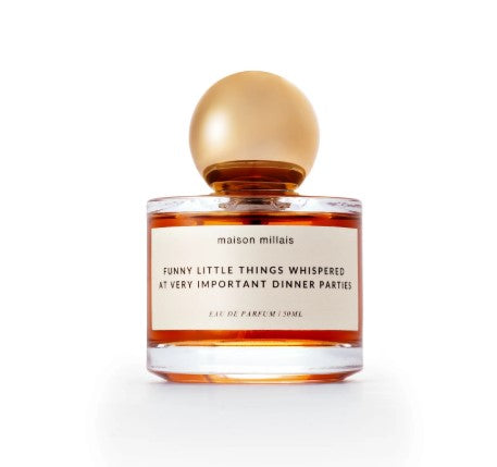 Maison Millais - Funny Little Things Whispered At Very Important Dinner Parties