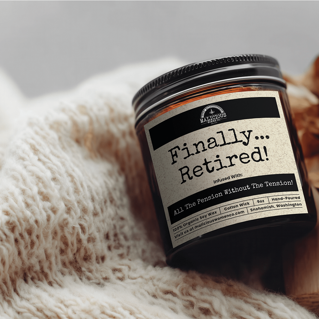 Finally Retired! 9oz Work Candle Malicious Women Co