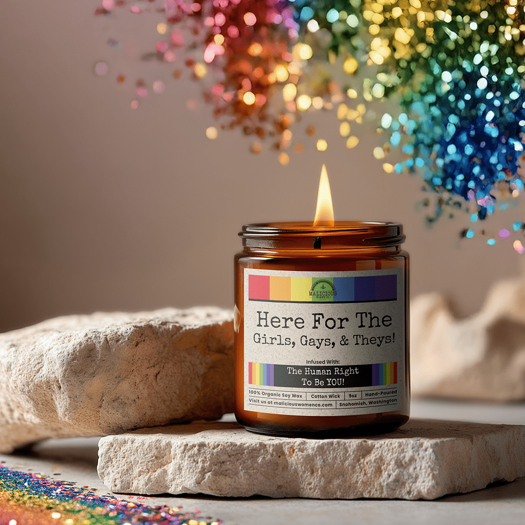 Here For the Girls, Gays, & Theys 9oz Political Candle Malicious Women Co