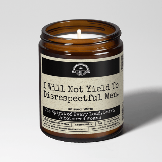 I Will Not Yield To Disrespectful Men 9oz Political Candle Malicious Women Co