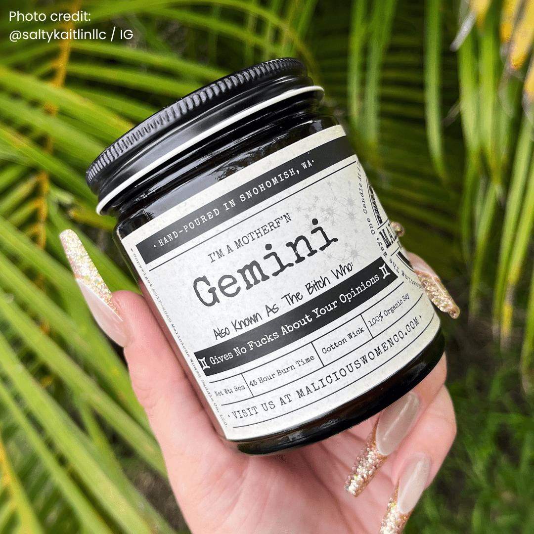 I'm a MotherF'n Gemini (May 21 - June 20) The Zodiac B*tch 9oz Zodiac Candle Malicious Women Co