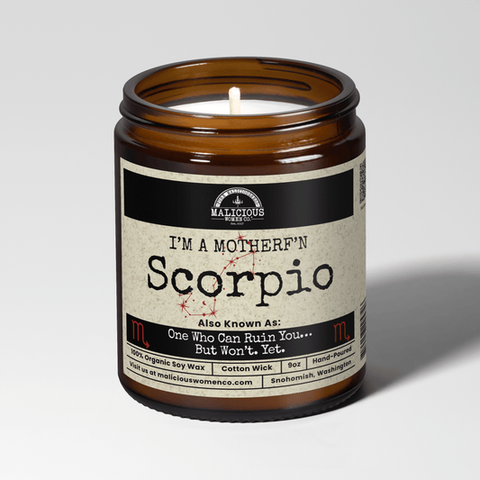 Malicious Women Co. I'm a MotherF’n Scorpio 9 oz Zodiac Soy Candle | Astrology Gift Candle 40+ Hr Burn