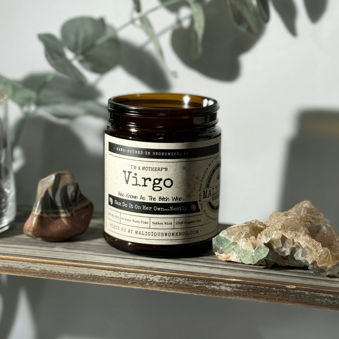 I'm a MotherF'n Virgo (Aug 23-Sep 22) The Zodiac B*tch 9oz Zodiac Candle Malicious Women Co