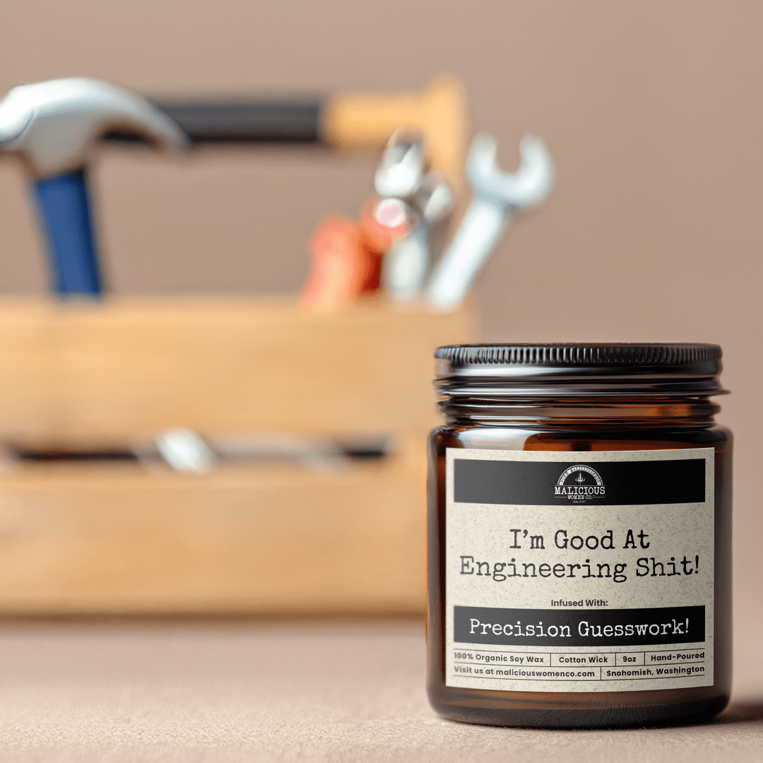 Malicious Women Co. I'm Good At Engineering Sh*t 9 oz Soy Candle, Funny Work Gift for Men and Women, Long-Lasting Home Fragrance