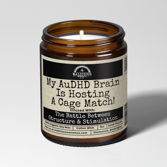 Malicious Women Co. My AuDHD Brain Is Hosting A Cage Match 9 oz Mental Health Candle | Aromatherapy Scented Gift for Men Women | Home Decor Relaxation
