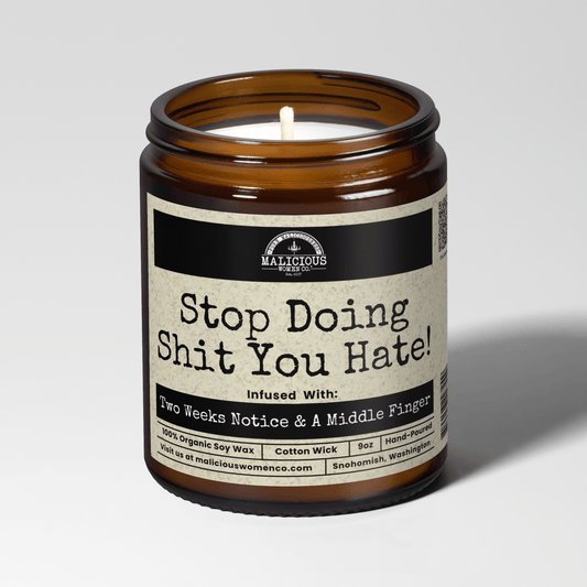 Malicious Women Co. Stop Doing Shit You Hate 9 oz Soy Wax Candle, Mental Health Self-Care Luxury Scented Hand-Poured USA Gift Candle